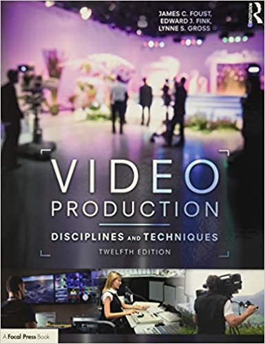 Video Production: Disciplines and Techniques (12th Edition) - Orginal Pdf